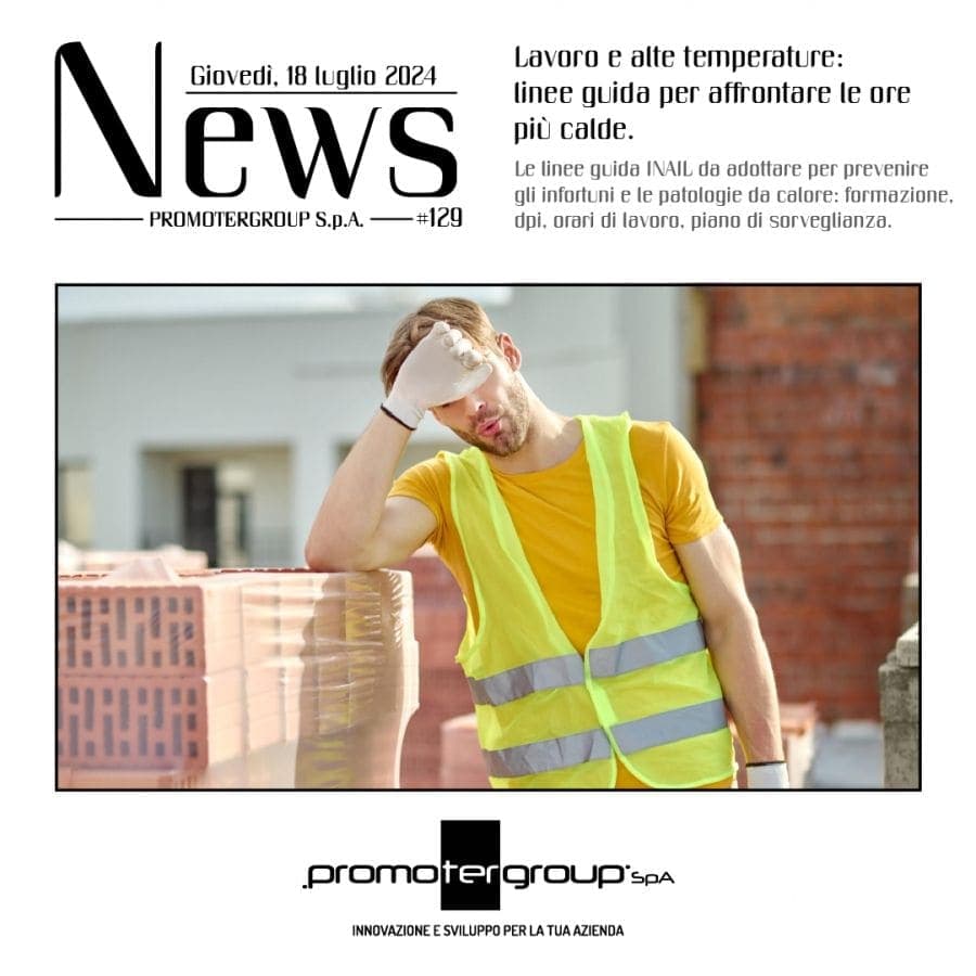 Lavoro e alte temperature: linee guida per affrontare le ore più calde