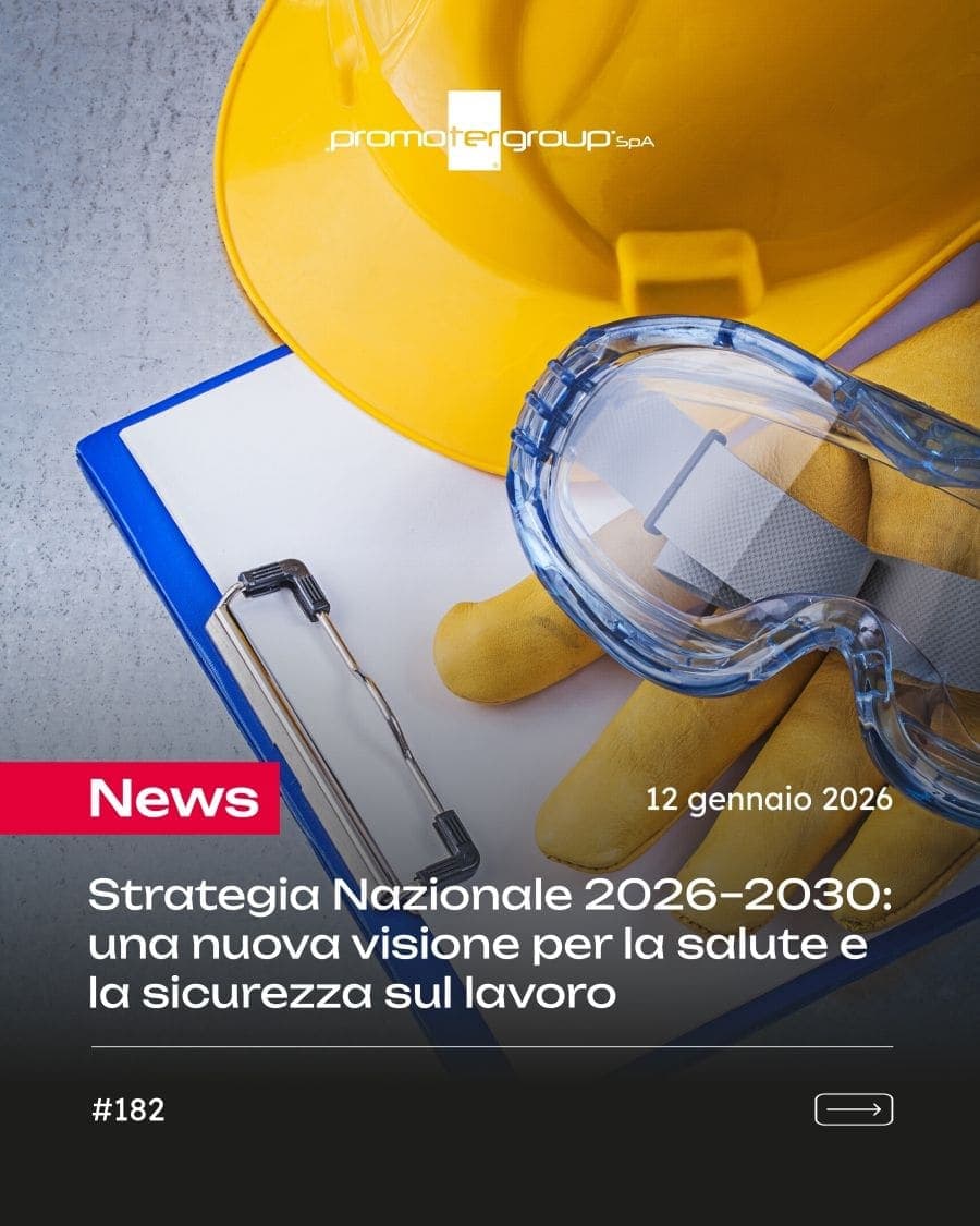 Strategia Nazionale 2026–2030: una nuova visione per la salute e la sicurezza sul lavoro